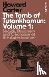 Carter, Howard - The Tomb of Tutankhamun: Volume 1