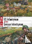 Zaloga, Steven J. (Author) - US Infantryman vs German Infantryman