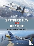 Holmes, Tony (Editor) - Spitfire II/V vs Bf 109F