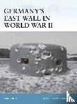 Short, Neil - Germany’s East Wall in World War II