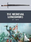 Grant, Neil - The Medieval Longsword