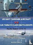 Stille, Mark (Author) - US Navy Carrier Aircraft vs IJN Yamato Class Battleships