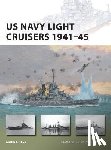 Stille, Mark (Author) - US Navy Light Cruisers 1941–45