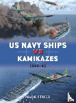 Stille, Mark (Author) - US Navy Ships vs Kamikazes 1944–45