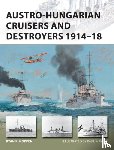 Noppen, Ryan K. - Austro-Hungarian Cruisers and Destroyers 1914–18