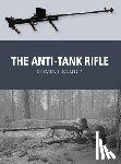 Zaloga, Steven J. (Author) - The Anti-Tank Rifle