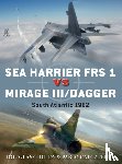 Dildy, Douglas C., Calcaterra, Pablo - Sea Harrier FRS 1 vs Mirage III/Dagger
