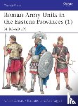 D’Amato, Raffaele (Author) - Roman Army Units in the Eastern Provinces (1)