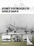 Hill, Dr Alexander - Soviet Destroyers of World War II