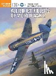 Chapis, Stephen, Thomas, Andrew (Author) - Allied Jet Killers of World War 2