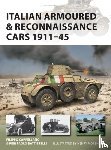Cappellano, Filippo, Battistelli, Pier Paolo - Italian Armoured & Reconnaissance Cars 1911–45