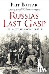 Buttar, Prit - Russia's Last Gasp