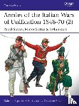 Esposito, Gabriele - Armies of the Italian Wars of Unification 1848–70 (2)