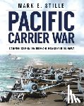 Stille, Mark (Author) - Pacific Carrier War