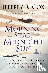 Cox, Jeffrey - Morning Star, Midnight Sun