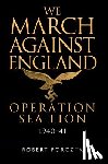 Forczyk, Robert - We March Against England