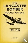Robson, Martin - The Lancaster Bomber Pocket Manual