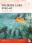 Forczyk, Robert - Velikiye Luki 1942–43