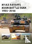 Zaloga, Steven J. (Author) - M1A2 Abrams Main Battle Tank 1993–2018