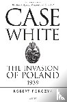 Forczyk, Robert - Case White