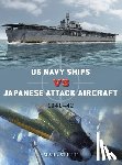Stille, Mark (Author) - US Navy Ships vs Japanese Attack Aircraft