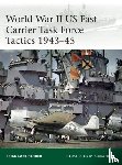 Herder, Brian Lane - World War II US Fast Carrier Task Force Tactics 1943–45