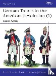 Londahl-Smidt, Donald M. - German Troops in the American Revolution (1)