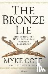 Cole, Myke - The Bronze Lie