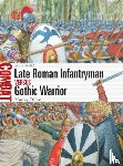 Dahm, Dr Murray - Late Roman Infantryman vs Gothic Warrior