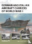Noppen, Ryan K., Dildy, Douglas C. - German and Italian Aircraft Carriers of World War II