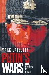 Galeotti, Mark - Putin's Wars
