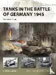 Zaloga, Steven J. (Author) - Tanks in the Battle of Germany 1945