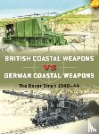 Short, Neil - British Coastal Weapons vs German Coastal Weapons