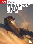 Davies, Peter E. - B-36 ‘Peacemaker’ Units of the Cold War
