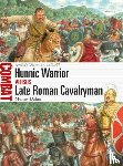 Dahm, Dr Murray - Hunnic Warrior vs Late Roman Cavalryman