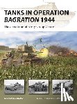 Zaloga, Steven J. (Author) - Tanks in Operation Bagration 1944
