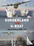 Lardas, Mark - Sunderland vs U-boat