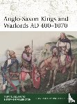 D’Amato, Raffaele (Author), Pollington, Stephen - Anglo-Saxon Kings and Warlords AD 400–1070