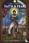 Bahr, Alan - Heirs to Heresy: Faith & Fear
