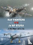 Saunders, Andy - RAF Fighters vs Ju 87 Stuka
