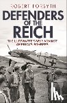 Forsyth, Robert - Defenders of the Reich