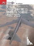Davies, Peter E. - B-52 Stratofortress Units in Combat 1992–2025