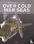 Napier, Michael - Over Cold War Seas
