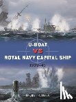 Lardas, Mark - U-Boat vs Royal Navy Capital Ship