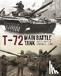 Kinnear, James, Sewell, Stephen - T-72 Main Battle Tank