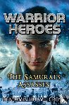 Hulme-Cross, Benjamin - Warrior Heroes: The Samurai's Assassin
