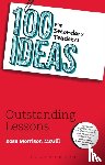 McGill, Ross Morrison - 100 Ideas for Secondary Teachers: Outstanding Lessons