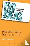 Spendlove, David - 100 Ideas for Secondary Teachers: Assessment for Learning