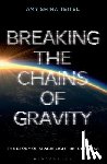 Teitel, Amy Shira - Breaking the Chains of Gravity