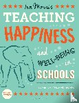 Morris, Ian - Teaching Happiness and Well-Being in Schools, Second edition